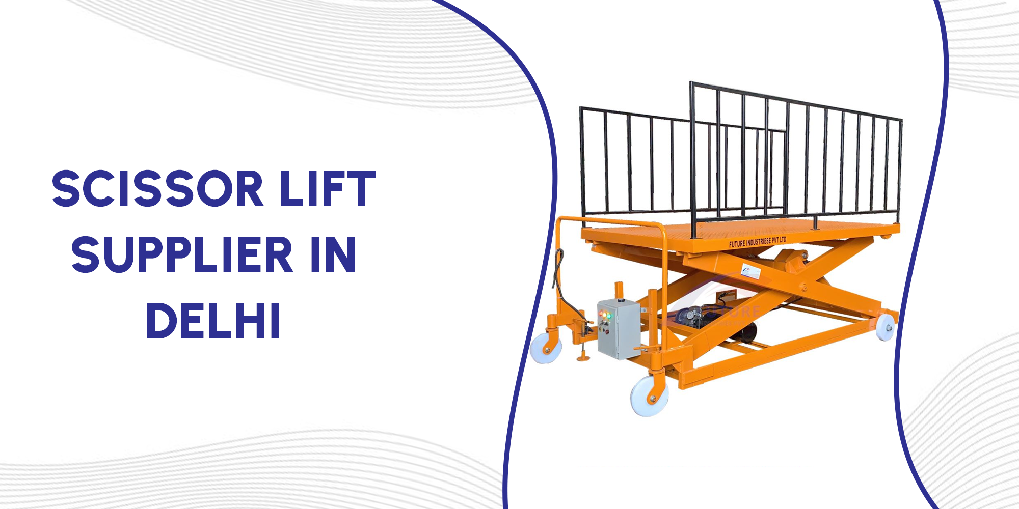 Scissor Lift Supplier in Delhi